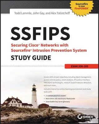 Ssfips Securing Cisco Networks with Sourcefire Intrusion Prevention System Study Guide: Exam 500-285 Guide: Sourcefire Source Guide (příručka) - Ssfips Securing Cisco Networks with Sourcefire Intrusion Prevention System Study Guide: Exam 500-285