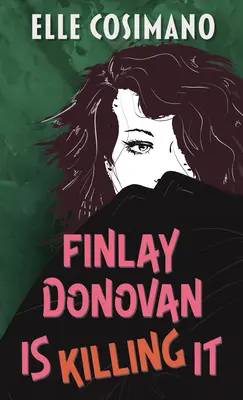 Finlay Donovan to zabíjí - Finlay Donovan Is Killing It