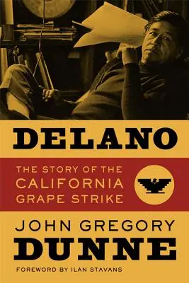 Delano: Příběh kalifornské hroznové stávky - Delano: The Story of the California Grape Strike