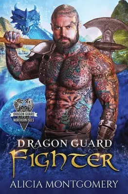 Dračí strážce Bojovník: Dračí stráž severních ostrovů, kniha 4 - Dragon Guard Fighter: Dragon Guard of the Northern Isles Book 4