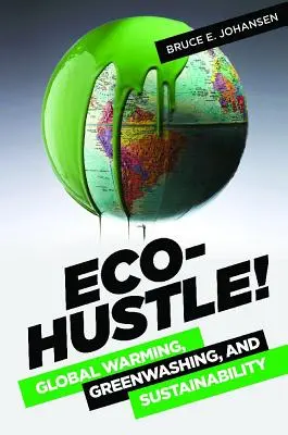 Eco-Hustle! Globální oteplování, greenwashing a udržitelnost - Eco-Hustle!: Global Warming, Greenwashing, and Sustainability