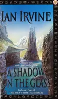 Stín na skle - Pohled ze zrcadla, díl první (Román tří světů) - Shadow On The Glass - The View From The Mirror, Volume One (A Three Worlds Novel)