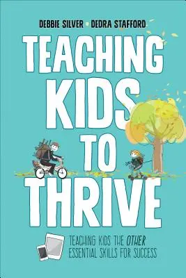 Učíme děti, aby prospívaly: Základní dovednosti pro úspěch - Teaching Kids to Thrive: Essential Skills for Success