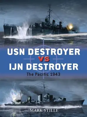 Torpédoborec USN proti torpédoborci IJN: Tichomoří 1943 - USN Destroyer Vs IJN Destroyer: The Pacific 1943