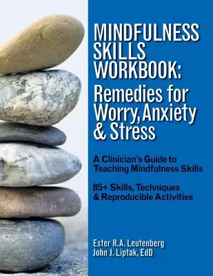 Mindfulness Skills Workbook (Cvičebnice dovedností všímavosti): Náprava obav, úzkosti a stresu: Příručka pro klinické pracovníky: Průvodce výukou dovedností všímavosti (Mindfulness Skills). - Mindfulness Skills Workbook: Remedies for Worry, Anxiety & Stress: A Clinicians Guide to Teaching Mindfulness Skills