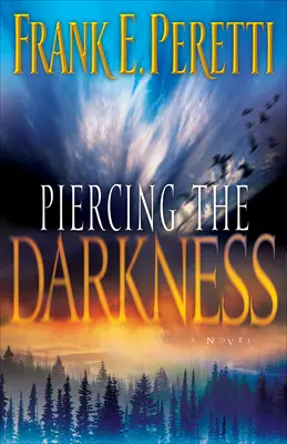 Pronikání temnotou - Piercing the Darkness