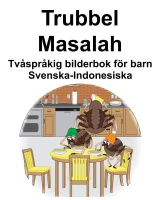 Švédsko-indonéský Trubbel/Masalah Dvojjazyčná obrázková kniha pro děti - Svenska-Indonesiska Trubbel/Masalah Tvsprkig bilderbok fr barn