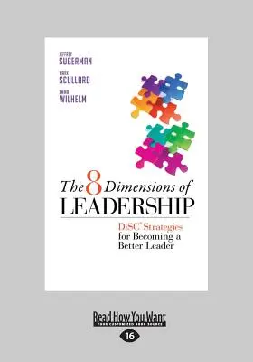 Osm dimenzí vůdcovství: (Velký tisk 16pt): Diskrétní strategie, jak se stát lepším lídrem - The 8 Dimensions of Leadership: Disc Strategies for Becoming a Better Leader (Large Print 16pt)