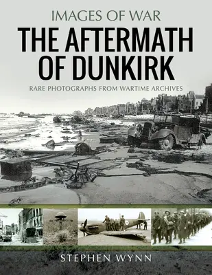 Důsledky Dunkerque - The Aftermath of Dunkirk