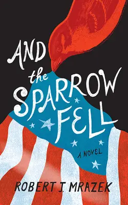 A vrabec spadl - And the Sparrow Fell