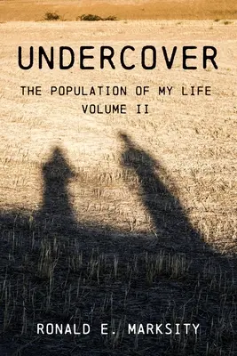 V utajení: Obyvatelstvo mého života: Svazek II - Undercover: The Population of My Life: Volume II