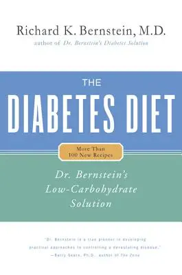 Diabetická dieta: Bernstein: Nízkosacharidové řešení Dr. Bernsteina - The Diabetes Diet: Dr. Bernstein's Low-Carbohydrate Solution