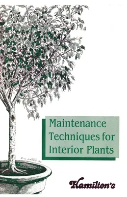 Techniky údržby interiérových rostlin - Maintenance Techniques for Interior Plants