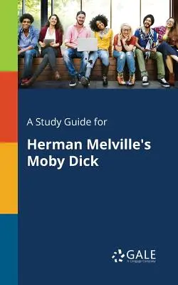 Studijní příručka k Moby Dickovi Hermana Melvilla - A Study Guide for Herman Melville's Moby Dick
