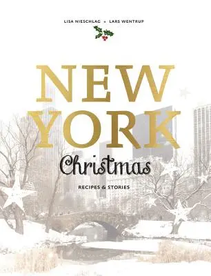 Newyorské vánoční pečení: Recepty a příběhy - New York Christmas: Recipes and Stories