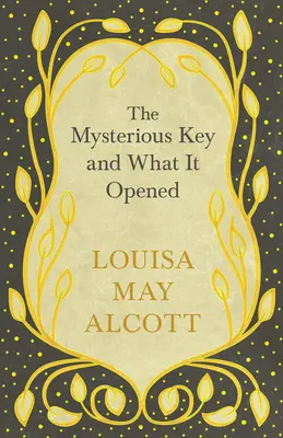 Tajemný klíč a co otevřel - The Mysterious Key and What It Opened