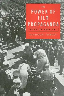 Síla filmové propagandy: Mýtus, nebo realita - Power of Film Propaganda: Myth or Reality