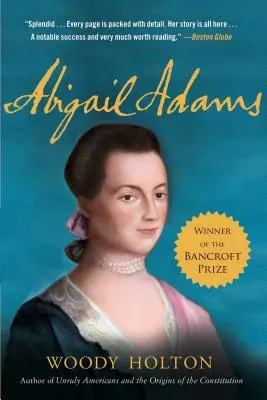 Abigail Adamsová: A Life - Abigail Adams: A Life