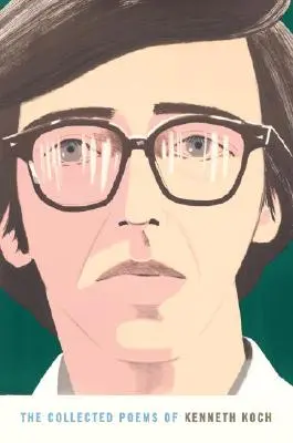 Sebrané básně Kennetha Kocha - The Collected Poems of Kenneth Koch