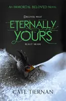 Věčně tvá (Nesmrtelně milovaná kniha třetí) - Eternally Yours (Immortal Beloved Book Three)