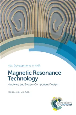 Technologie magnetické rezonance: Návrh hardwaru a systémových komponentů - Magnetic Resonance Technology: Hardware and System Component Design
