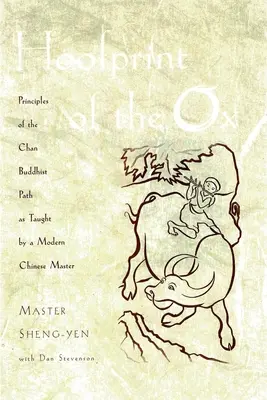 Otisk volského kopyta: Zásady buddhistické cesty čchan, jak je vyučoval moderní čínský mistr - Hoofprint of the Ox: Principles of the Chan Buddhist Path as Taught by a Modern Chinese Master