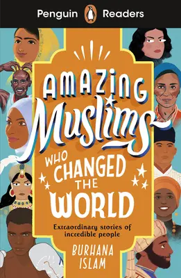 Penguin Readers Level 3: Úžasní muslimové, kteří změnili svět (ELT Graded Reader) - Penguin Readers Level 3: Amazing Muslims Who Changed the World (ELT Graded Reader)