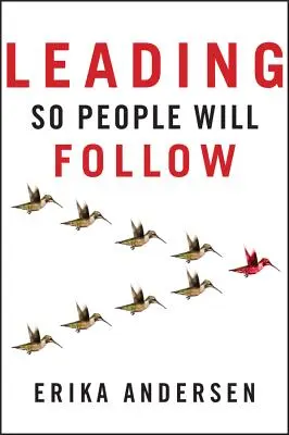 Vést tak, aby vás lidé následovali - Leading So People Will Follow