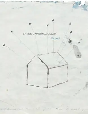 Enrique Martnez Celaya: Perla - Enrique Martnez Celaya: The Pearl