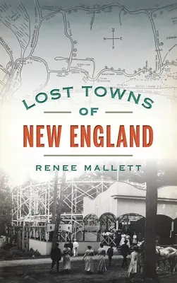 Ztracená města Nové Anglie - Lost Towns of New England