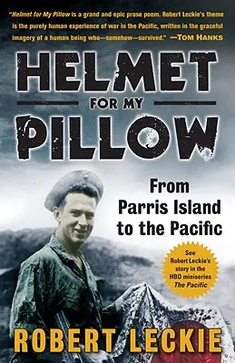 Přilba pro můj polštář: Z Parris Islandu do Pacifiku - Helmet for My Pillow: From Parris Island to the Pacific