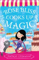 Rose Bliss vaří kouzla - Rose Bliss Cooks up Magic