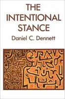 Záměrný postoj (Dennett Daniel C. (profesor Tuftsovy univerzity)) - Intentional Stance (Dennett Daniel C. (Professor Tufts University))