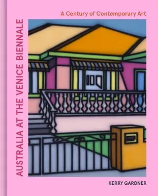 Austrálie na Benátském bienále: Století současného umění - Australia at the Venice Biennale: A Century of Contemporary Art