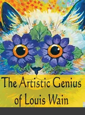 Umělecký génius Louise Waina - The Artistic Genius of Louis Wain