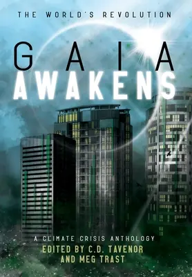 Gaia se probouzí: Antologie klimatické krize - Gaia Awakens: A Climate Crisis Anthology