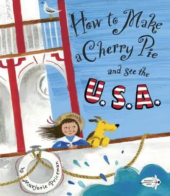 Jak upéct třešňový koláč a poznat USA - How to Make a Cherry Pie and See the U.S.A.