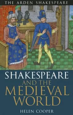 Shakespeare a středověký svět - Shakespeare and the Medieval World
