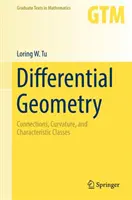 Diferenciální geometrie: (A): Connections, Curvature, and Characteristic Classes (Konexe, křivost a charakteristické třídy) - Differential Geometry: Connections, Curvature, and Characteristic Classes