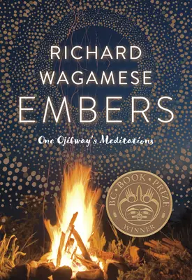 Zápalky: Meditace jednoho z Odžibvejů - Embers: One Ojibway's Meditations