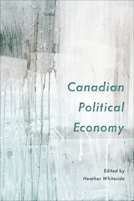 Kanadská politická ekonomie - Canadian Political Economy