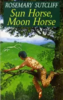Sluneční kůň, Měsíční kůň - Sun Horse, Moon Horse
