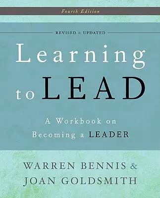 Učíme se vést: Pracovní sešit o tom, jak se stát lídrem - Learning to Lead: A Workbook on Becoming a Leader
