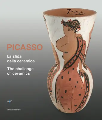 Picasso: Výzva keramiky - Picasso: The Challenge of Ceramics