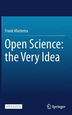Otevřená věda: Vědecká věda: samotná myšlenka - Open Science: The Very Idea