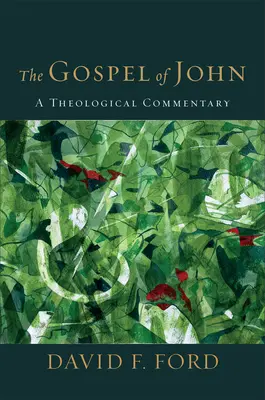Janovo evangelium: Teologický komentář - The Gospel of John: A Theological Commentary