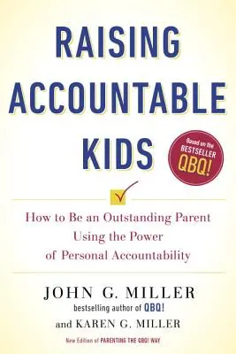 Výchova zodpovědných dětí: Jak být vynikajícím rodičem s využitím síly osobní zodpovědnosti - Raising Accountable Kids: How to Be an Outstanding Parent Using the Power of Personal Accountability