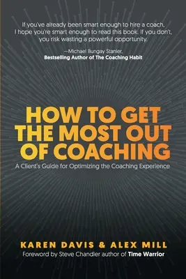 Jak vytěžit z koučování maximum: Průvodce klienta pro optimalizaci koučovacích zkušeností - How to Get the Most Out of Coaching: A Client's Guide for Optimizing the Coaching Experience