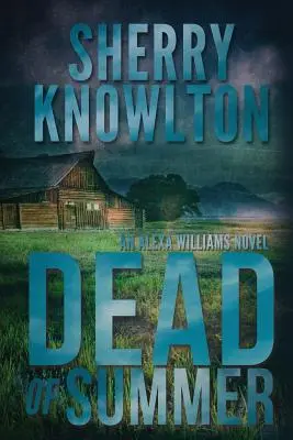 Mrtvé léto: An Alexa Williams Novel - Dead of Summer: An Alexa Williams Novel