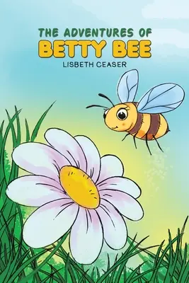 Dobrodružství Betty Bee - The Adventures of Betty Bee